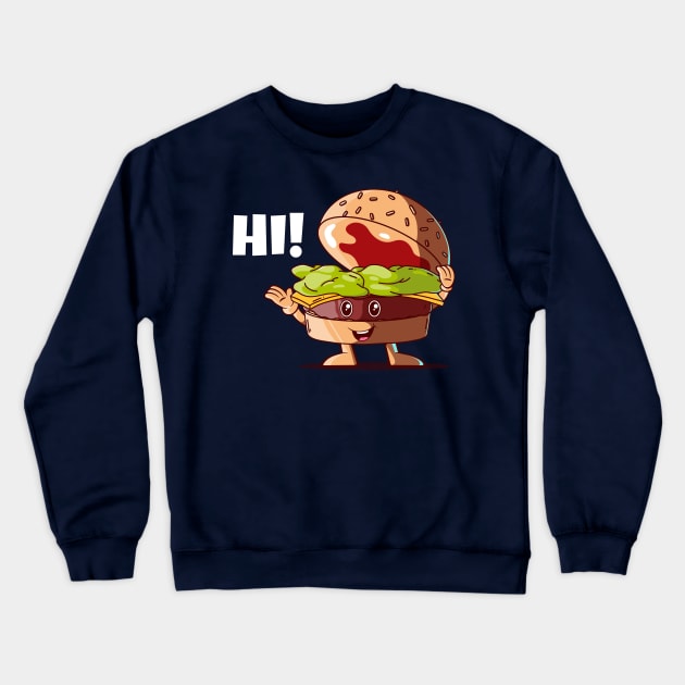 Hi! Happy burger (on dark colors) Crewneck Sweatshirt by Messy Nessie